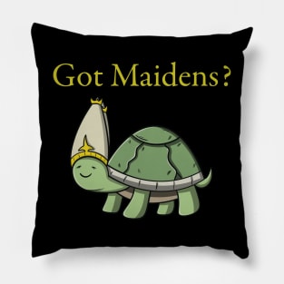 Got Maidens? Pillow