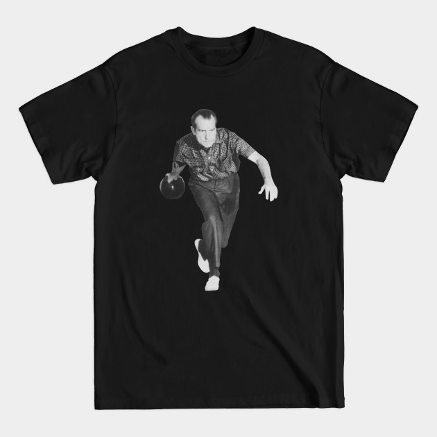 Discover President Richard Nixon Bowling - Richard Nixon - T-Shirt