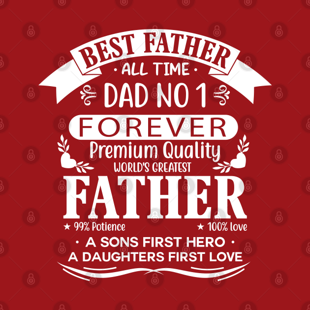 Best Dad Ever | father's Day | No.1 Dad | Best Dad Forever | Gift For Dad by Vanglorious Joy