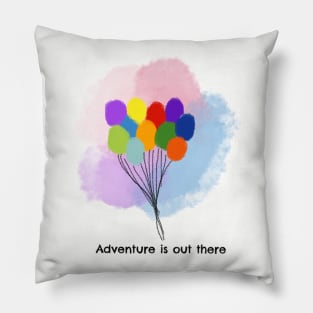 Adventure is out there! Pillow