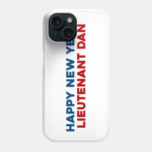 Happy New Year, Lieutenant Dan Phone Case