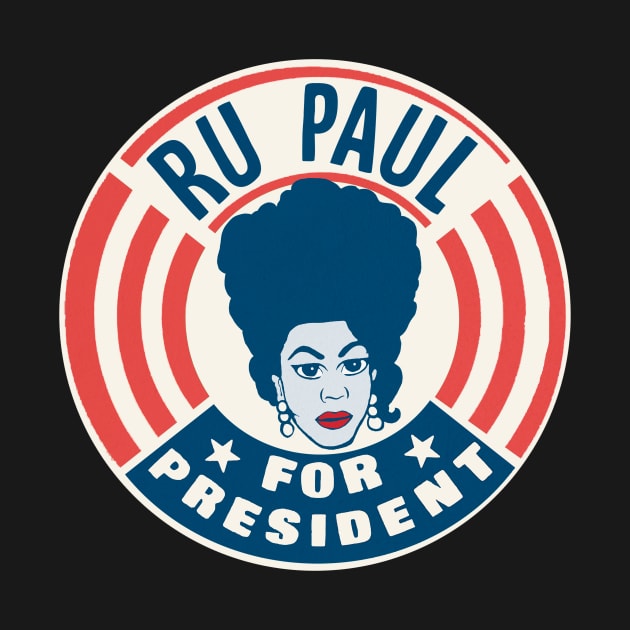 Ru Paul for President by toruandmidori