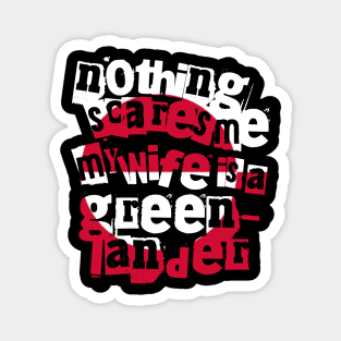 Funny Greenland Nothing Scares Me My Wife Is Greenlander Magnet