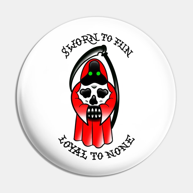 Sworn To Fun Loyal To None Pin by BlueLine Design