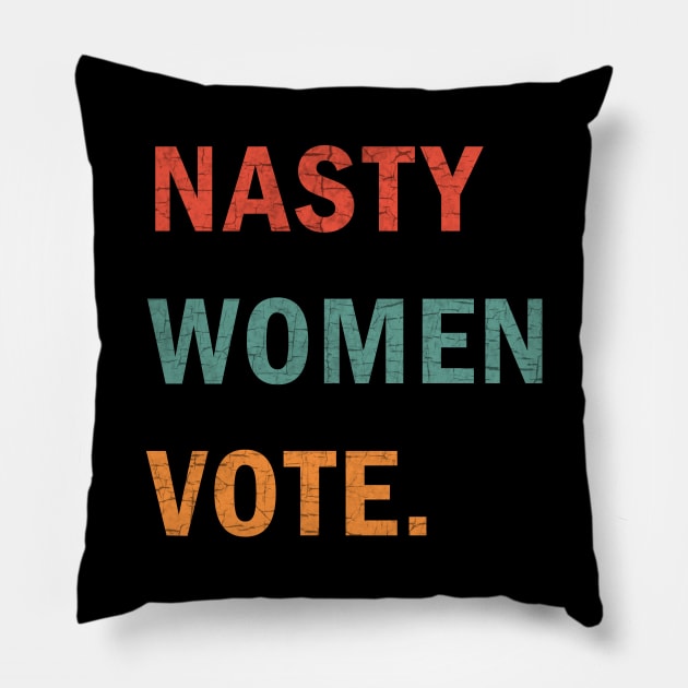 Nasty Women Vote Pillow by valentinahramov