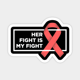 Her Fight Is My Fight Magnet