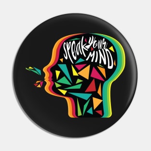 Speak Your Mind Pin