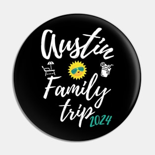 Austin Family Trip 2024 Texas Vacation Fun Matching Group Design Pin