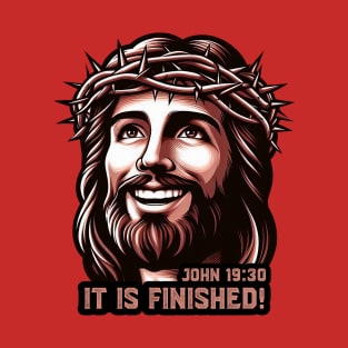 John 19:30 It Is Finished T-Shirt