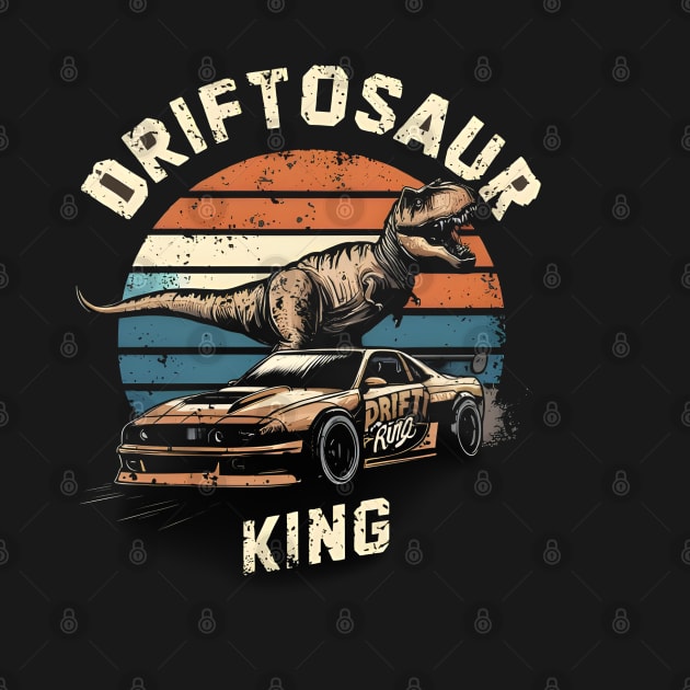 DRIFTOSAUR KING by LENTEE