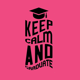 Keep Calm and Graduate T-Shirt