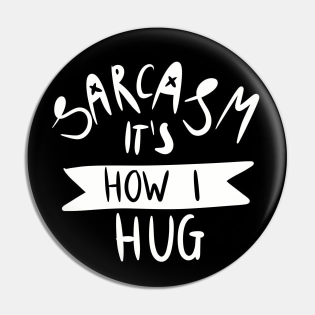 sarcasm it's how I hug Pin by ISFdraw