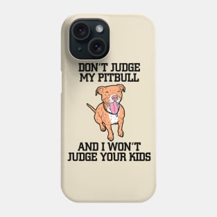 Don't judge my red pitbull Phone Case
