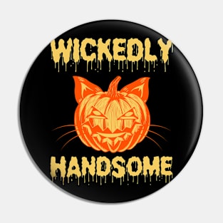 Wickedly Handsome Pin