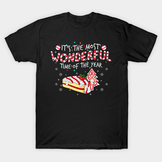 Discover Its The Most Wonderful Time Of The Year Christmas Cake - Christmas Cake - T-Shirt