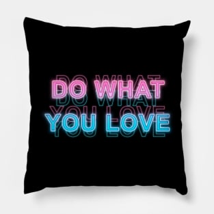 Do what you love Pillow