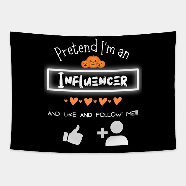 Pretend I'm an Influencer - Lazy Halloween Costume Tapestry by Smagnaferous