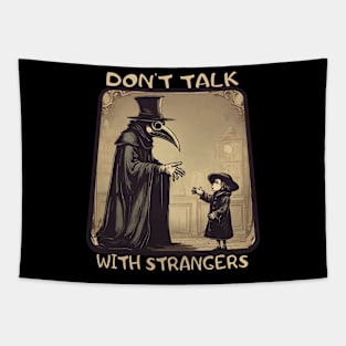 Plague doctor don't talk with strangers Tapestry