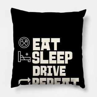 Eat Sleep Drive Repeat Pillow