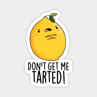 Don't Get Me Tarted Cute Lemon Pun Magnet