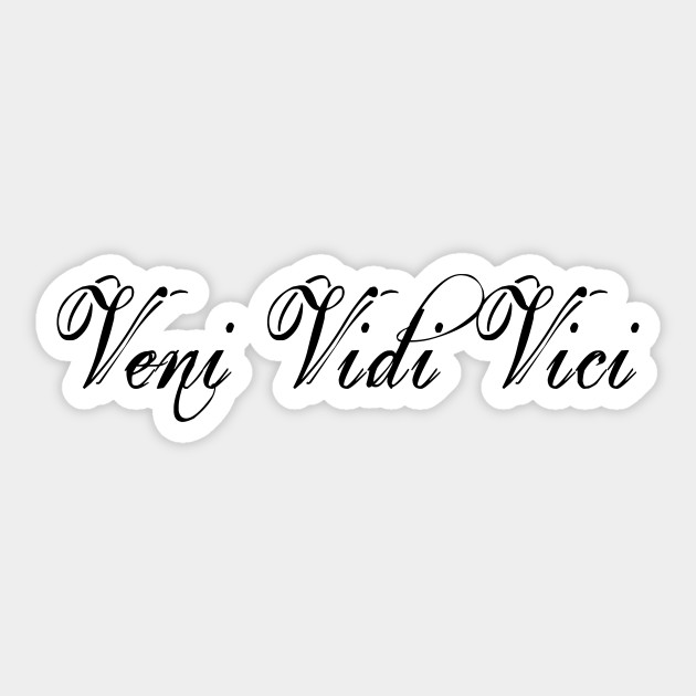 Veni Vidi Vici Minimalist Veni Vidi Vici Sticker Teepublic