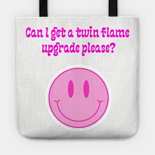 Can I Get a TwinFlame Upgrade Please? Tote