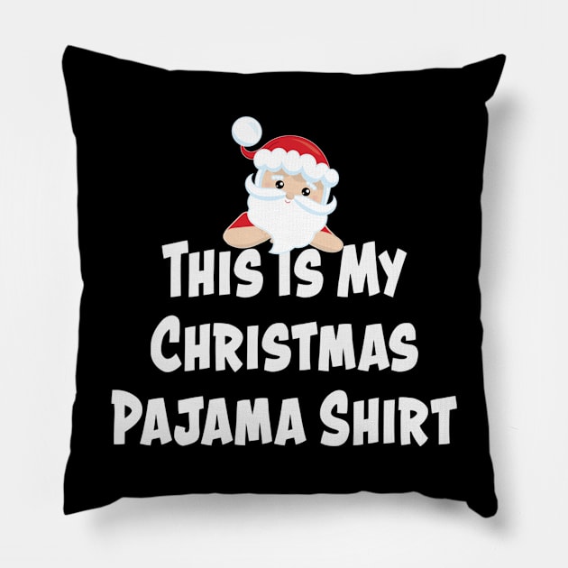 This Is My Christmas Pajama Shirt Christmas Santa Funny Pillow by Rosemarie Guieb Designs