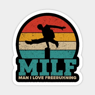 Funny Milf Parkour Vintage MILF Man I Love Freerunning Magnet