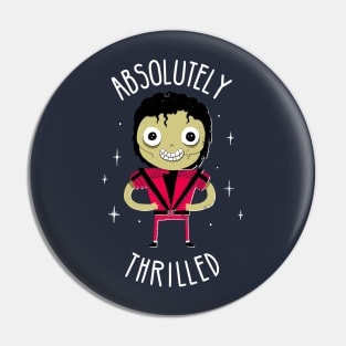 Absolutely Thrilled Pin