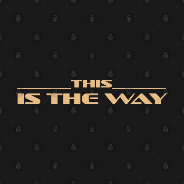 This Is The Way by DamonWanKenobi