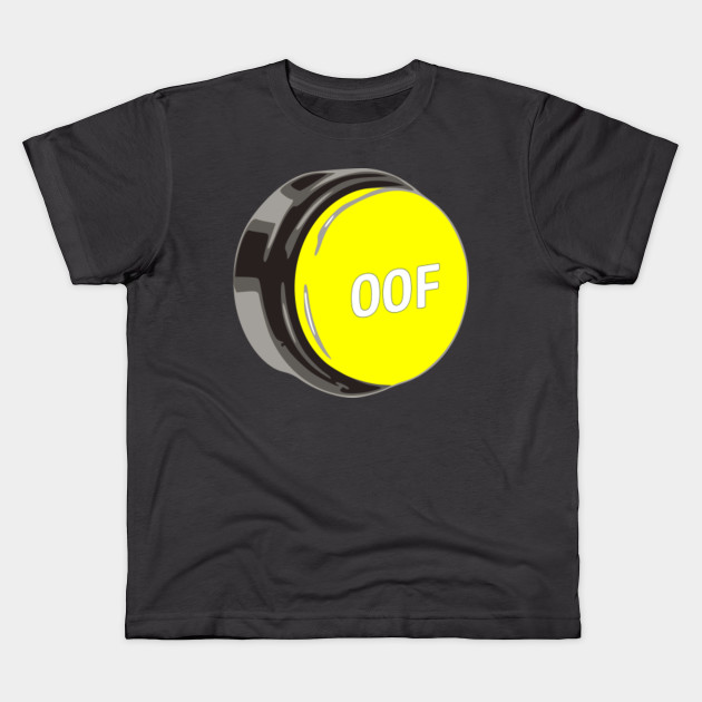 Oof Roblox Button Large Roblox Kids T Shirt Teepublic - oof roblox button