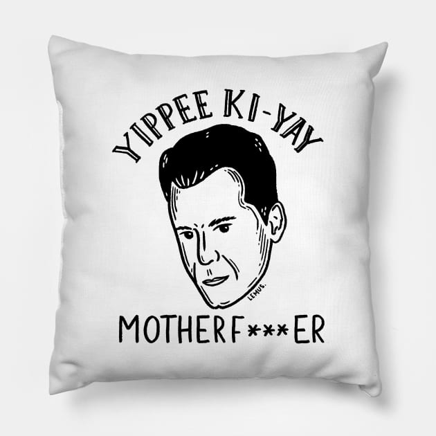 Yippe Ki-yay - Big Pillow by christinelemus