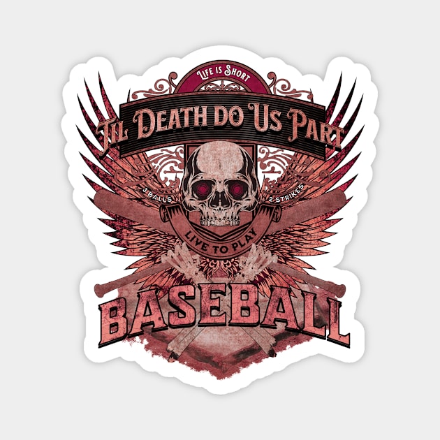 Life is Short - Til Death Do Us Part Baseball - Grunge Pink Magnet by FutureImaging