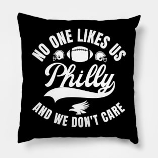 No One Likes Us And We Don't Care Pillow