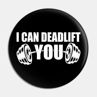 Weightlifting - I can deadlift you w Pin