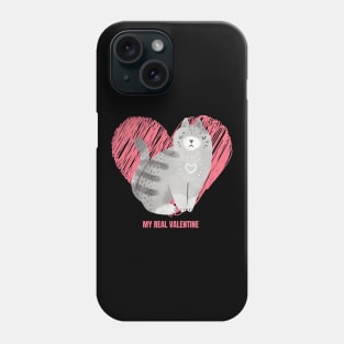 My Cat Is My Real Valentine Cute Design for Cat Owners and Cat Lovers on Valentine's Day Phone Case