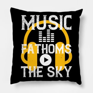 Music Fathoms The Sky Pillow