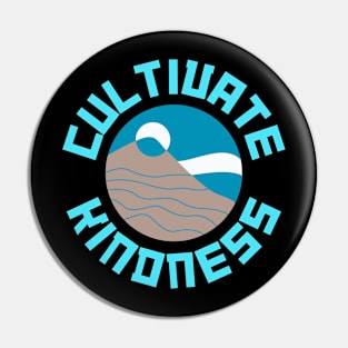 Cultivate Kindness Pin