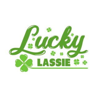 Lucky Lassie Funny Cute St Patricks Day T-Shirt T-Shirt