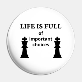 Life Is Full Of Important Choices Pin