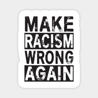 end racism Magnet