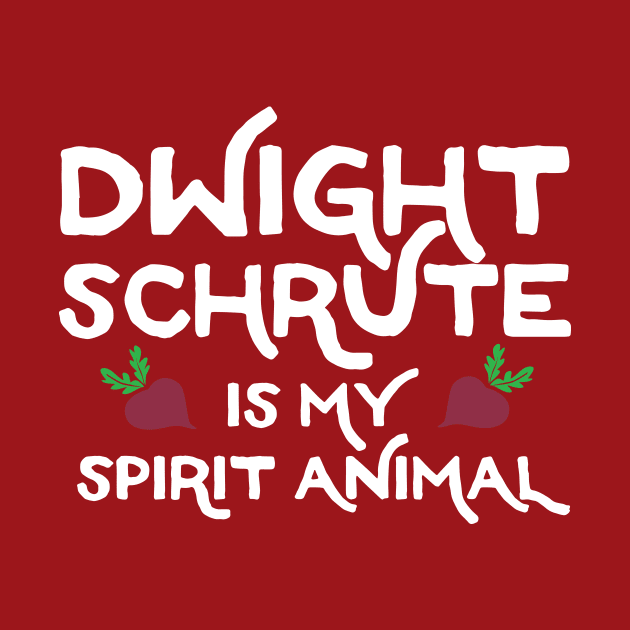 Dwight Schrute is my Spirit Animal by PodDesignShop