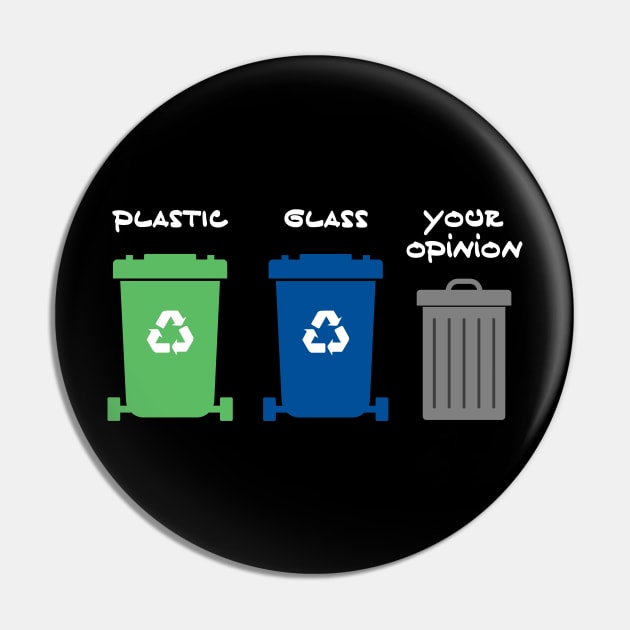 Your opinion is trash Pin by PlanetSnark