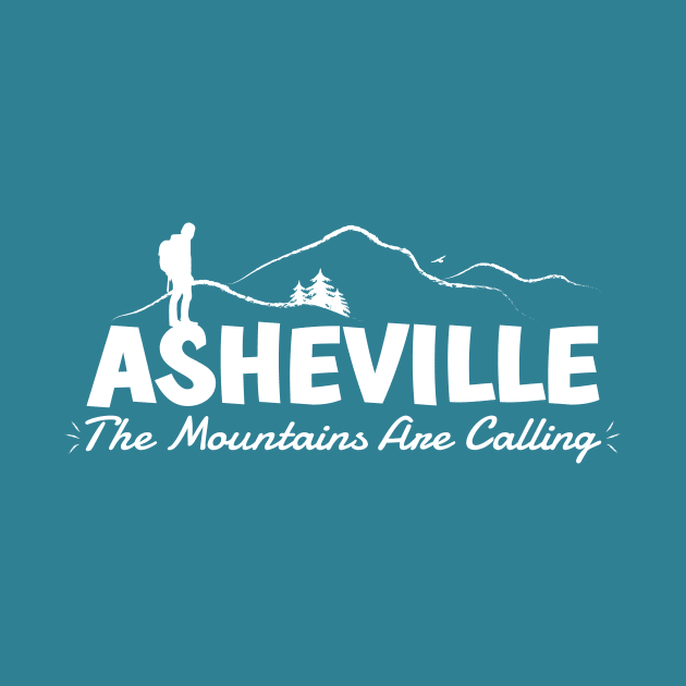 The Mountains Are Calling - Asheville, NC - WO Teal 02 by AVL Merch