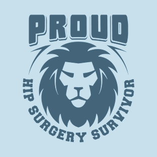 Proud Hip Surgery Survivor T-Shirt