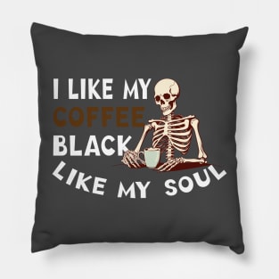 I Like My Coffee Black Like My Soul Pillow