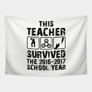 This Teacher survived the 2016 2017 school year Tapestry