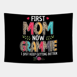 First Mom Now Grammie I Just Keep Getting Better Mothers Day Tapestry