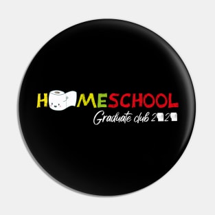 Home school Graduate Club 2020 With Toilet Paper Graphic illustration Pin