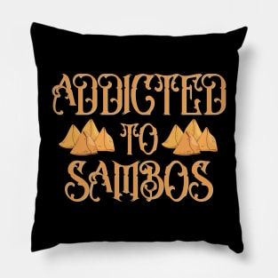 Addicted to sambos Pillow